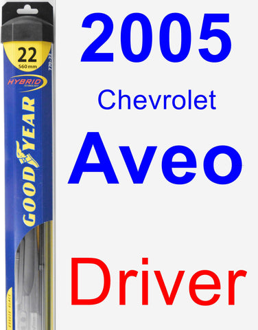 Driver Wiper Blade for 2005 Chevrolet Aveo - Hybrid