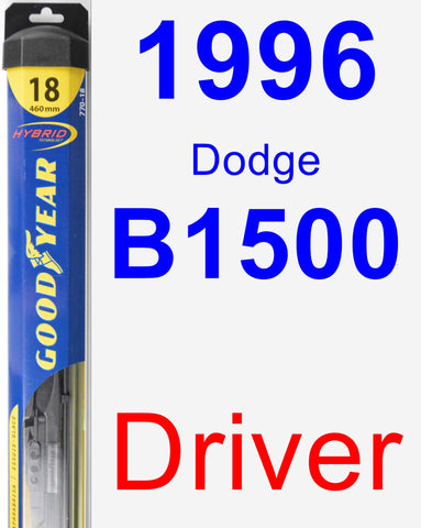 Driver Wiper Blade for 1996 Dodge B1500 - Hybrid