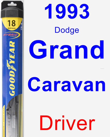 Driver Wiper Blade for 1993 Dodge Grand Caravan - Hybrid