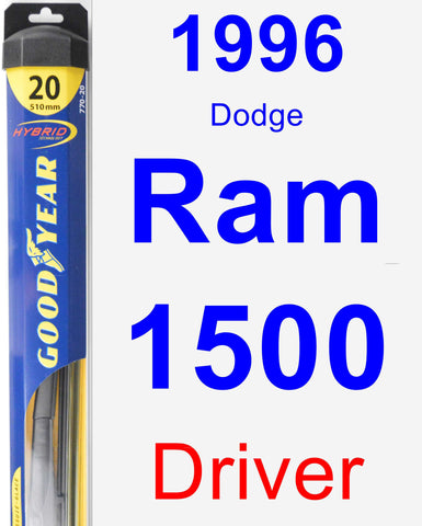 Driver Wiper Blade for 1996 Dodge Ram 1500 - Hybrid