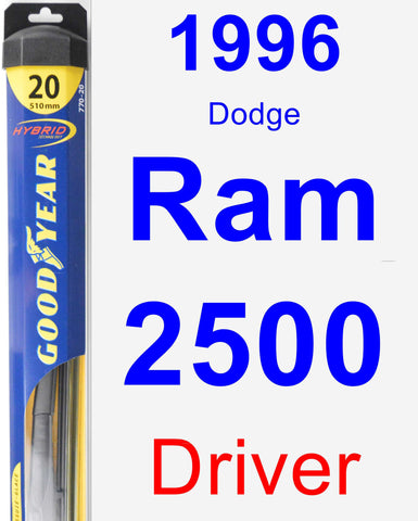 Driver Wiper Blade for 1996 Dodge Ram 2500 - Hybrid