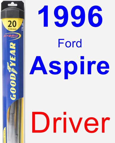 Driver Wiper Blade for 1996 Ford Aspire - Hybrid