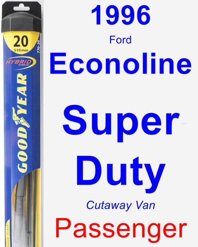 Passenger Wiper Blade for 1996 Ford Econoline Super Duty - Hybrid