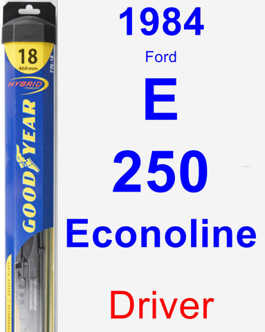 Driver Wiper Blade for 1984 Ford E-250 Econoline - Hybrid