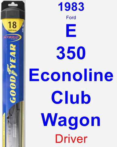 Driver Wiper Blade for 1983 Ford E-350 Econoline Club Wagon - Hybrid