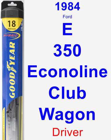 Driver Wiper Blade for 1984 Ford E-350 Econoline Club Wagon - Hybrid