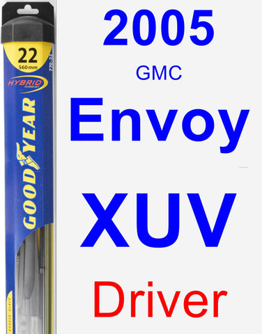 Driver Wiper Blade for 2005 GMC Envoy XUV - Hybrid