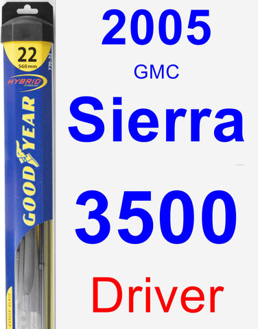 Driver Wiper Blade for 2005 GMC Sierra 3500 - Hybrid
