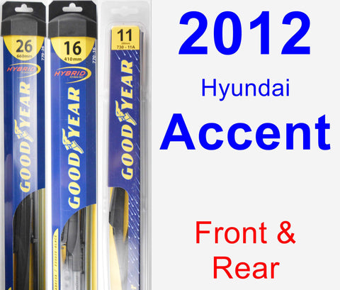 Front & Rear Wiper Blade Pack for 2012 Hyundai Accent - Hybrid