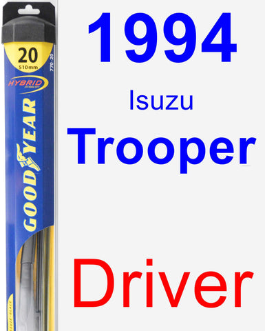 Driver Wiper Blade for 1994 Isuzu Trooper - Hybrid