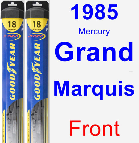 Front Wiper Blade Pack for 1985 Mercury Grand Marquis - Hybrid