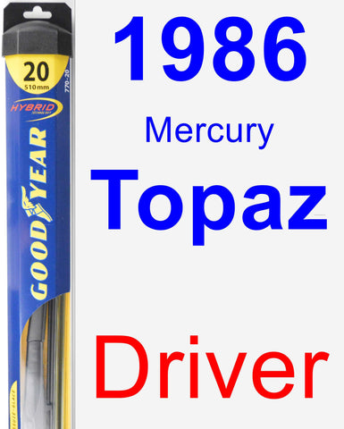 Driver Wiper Blade for 1986 Mercury Topaz - Hybrid
