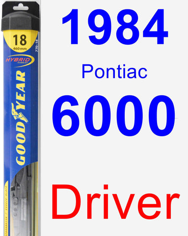 Driver Wiper Blade for 1984 Pontiac 6000 - Hybrid