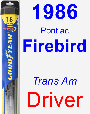 Driver Wiper Blade for 1986 Pontiac Firebird - Hybrid