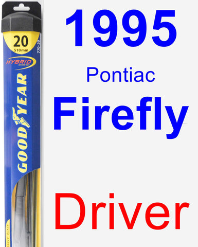 Driver Wiper Blade for 1995 Pontiac Firefly - Hybrid