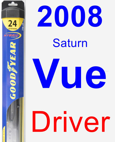Driver Wiper Blade for 2008 Saturn Vue - Hybrid