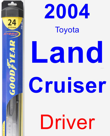 Driver Wiper Blade for 2004 Toyota Land Cruiser - Hybrid
