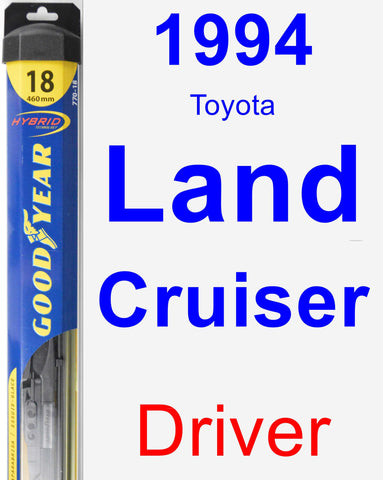 Driver Wiper Blade for 1994 Toyota Land Cruiser - Hybrid