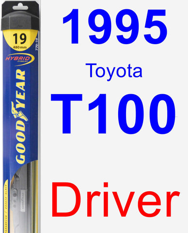 Driver Wiper Blade for 1995 Toyota T100 - Hybrid