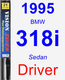Driver Wiper Blade for 1995 BMW 318i - Vision Saver