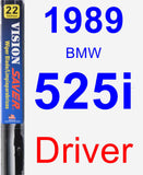 Driver Wiper Blade for 1989 BMW 525i - Vision Saver
