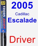 Driver Wiper Blade for 2005 Cadillac Escalade - Vision Saver