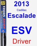 Driver Wiper Blade for 2013 Cadillac Escalade ESV - Vision Saver