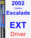 Driver Wiper Blade for 2002 Cadillac Escalade EXT - Vision Saver
