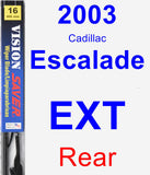 Rear Wiper Blade for 2003 Cadillac Escalade EXT - Vision Saver