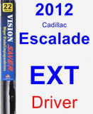 Driver Wiper Blade for 2012 Cadillac Escalade EXT - Vision Saver