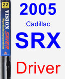 Driver Wiper Blade for 2005 Cadillac SRX - Vision Saver