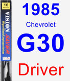 Driver Wiper Blade for 1985 Chevrolet G30 - Vision Saver