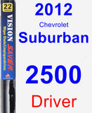 Driver Wiper Blade for 2012 Chevrolet Suburban 2500 - Vision Saver