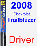 Driver Wiper Blade for 2008 Chevrolet Trailblazer - Vision Saver