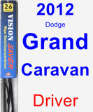 Driver Wiper Blade for 2012 Dodge Grand Caravan - Vision Saver