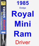 Driver Wiper Blade for 1985 Dodge Royal Mini Ram - Vision Saver