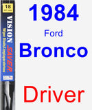 Driver Wiper Blade for 1984 Ford Bronco - Vision Saver