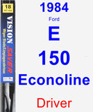 Driver Wiper Blade for 1984 Ford E-150 Econoline - Vision Saver