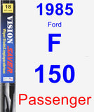 Passenger Wiper Blade for 1985 Ford F-150 - Vision Saver