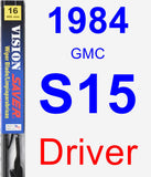 Driver Wiper Blade for 1984 GMC S15 - Vision Saver