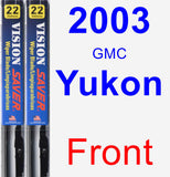 Front Wiper Blade Pack for 2003 GMC Yukon - Vision Saver