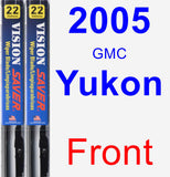 Front Wiper Blade Pack for 2005 GMC Yukon - Vision Saver