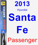 Passenger Wiper Blade for 2013 Hyundai Santa Fe - Vision Saver