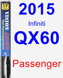 Passenger Wiper Blade for 2015 Infiniti QX60 - Vision Saver