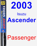 Passenger Wiper Blade for 2003 Isuzu Ascender - Vision Saver