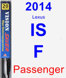 Passenger Wiper Blade for 2014 Lexus IS F - Vision Saver