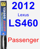 Passenger Wiper Blade for 2012 Lexus LS460 - Vision Saver