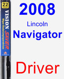 Driver Wiper Blade for 2008 Lincoln Navigator - Vision Saver