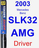 Driver Wiper Blade for 2003 Mercedes-Benz SLK32 AMG - Vision Saver