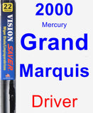 Driver Wiper Blade for 2000 Mercury Grand Marquis - Vision Saver